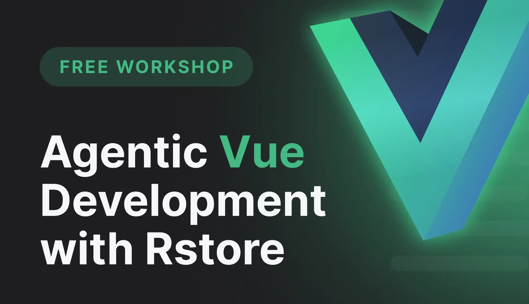 Free Live Workshop: Build a Vue app with AI agents